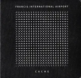 FRANCIS INTERNATIONAL AIRPORT - Cache