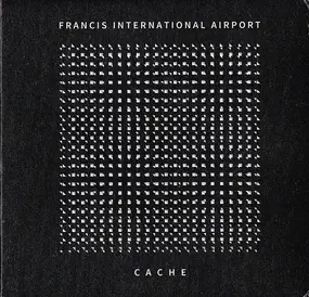 FRANCIS INTERNATIONAL AIRPORT - Cache