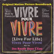7inch Vinyl Single - Francis Lai - Vivre Pour Vivre (Live For Life) / Des Ronds Dans L'Eau