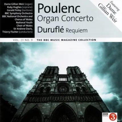 Francis Poulenc , Maurice Duruflé , Gillian Weir , Ruby Hughes , Gerald Finley , BBC Symphony Orche - Organ Concerto / Requiem (Vol. 23 No. 9)