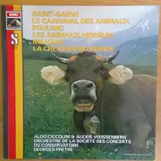 LP - Saint-Saens / Poulenc / Milhaud - Le Carnaval Des Animaux, Les Animaux Modeles, La Creation du Monde