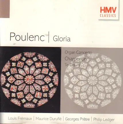 Francis Poulenc / Marc-Antoine Charpentier - Gloria / Organ Concerto in g minor / Te Deum