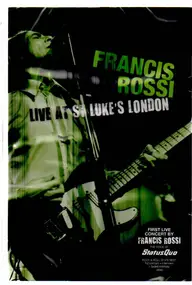 francis rossi - Live At St Luke's London