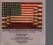 Francis Thorne , Nicolas Roussakis , Elliott Carter , Dennis Russell Davies , Paul Dunkel , America - American Composers Orchestra: Thorne/Roussakis/Carter