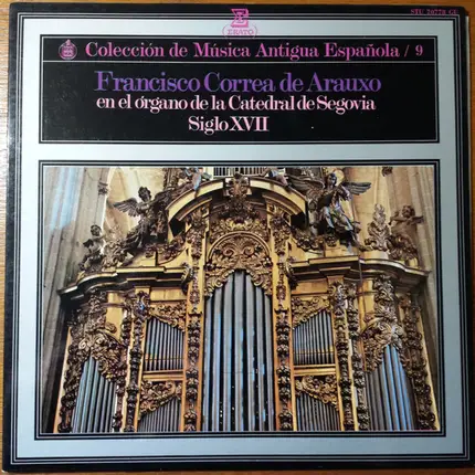 Francisco Correa De Arauxo - Francisco Correa De Arauxo En El Órgano De La Catedral De Segovia. Siglo XVII