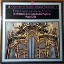 LP - Francisco Correa De Arauxo - Francisco Correa De Arauxo En El Órgano De La Catedral De Segovia. Siglo XVII - Gatefold
