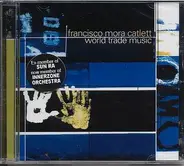 Francisco Mora Catlett - World Trade Music