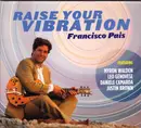 CD - Francisco Pais - Raise Your Vibration - digipak