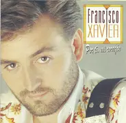 Francisco Xavier - Por Ti, Mi Corazón