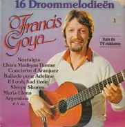 Francis Goya - 16 Droommelodieën