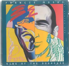 francis rossi - King of the Doghouse