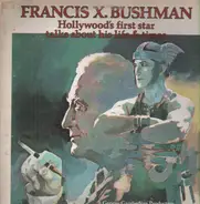 Francis X. Bushman - Hollywood's First Star