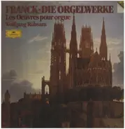 Franck / Wolfgang Rübsam - Die Orgelwerke