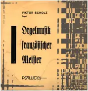 Franck / Messiaen / Charpentier a.o. - Orgelmusik französischer Meister