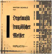 Franck / Messiaen / Charpentier a.o. - Orgelmusik französischer Meister