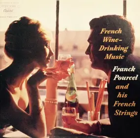 Franck Pourcel - French Wine-Drinking Music