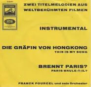 Franck Pourcel Et Son Grand Orchestre - Die Gräfin Von Hongkong /  Brennt Paris?