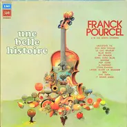 Franck Pourcel Et Son Grand Orchestre - Une Belle Histoire