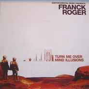 Franck Roger - Turn Me Over / Mind Illusions