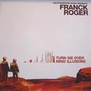 12inch Vinyl Single - Franck Roger - Turn Me Over / Mind Illusions