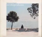 Katharina Franck - Zeitlupenkino