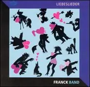 Franck Band - Liebeslieder