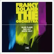 Francy Boland - Blue Flame/Red Hot/White Heat