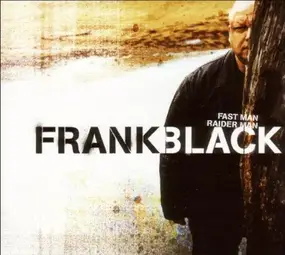 Frank Black - Fast Man,Raider Man