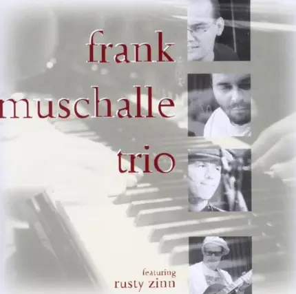 Frank Muschalle Trio - Feat.Rusty Zinn