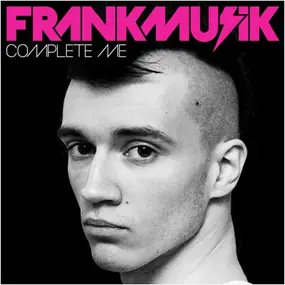 FRANKMUSIK - Complete Me