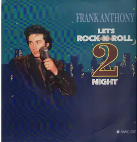 FRANK ANTHONY - Let's Rock'n'Roll Tonight