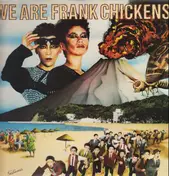 Frank Chickens - We Are Frank Chickens