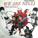 12inch Vinyl Single - Frank Chickens - We Are Ninja (Not Geisha)