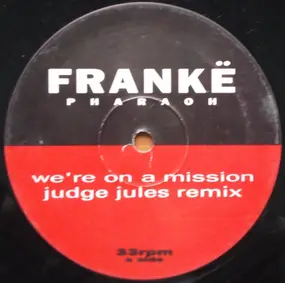 Franke Pharoah - We're On A Mission (Remixes)