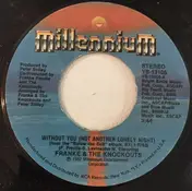 Franke and the knockouts - Without You (Not Another Lonely Night) / Shakedown