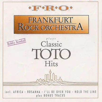 Frankfurt Rock Orchestra Feat. Bobby Kimball - plays classic TOTO HIts