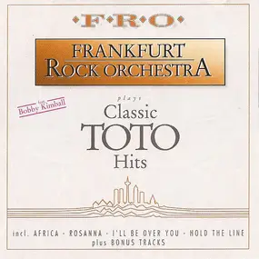 Frankfurt Rock Orchestra feat. Bobby Kimball - plays classic TOTO HIts