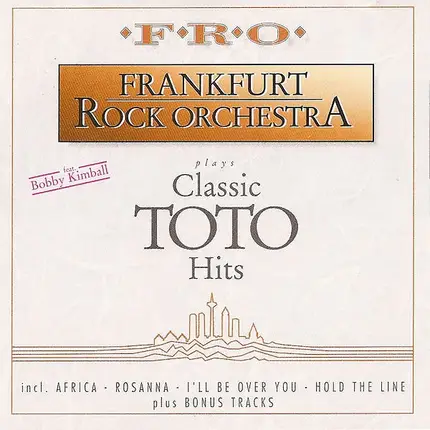 Frankfurt Rock Orchestra Feat. Bobby Kimball - plays classic TOTO HIts