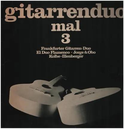 Frankfurter Gitarren Duo , Jorge Y Obo - El Duo Flamenco , Martin Kolbe & Ralf Illenberger - Gitarrenduo Mal 3