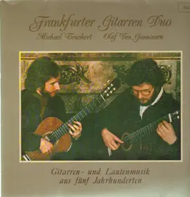 Frankfurter Gitarren Duo - Gitarren- und Lautenmusik aus fünf Jahrhunderten