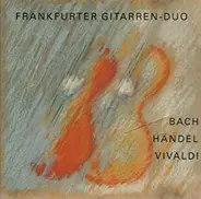 Bach / Händel / Vivaldi - Französische Suite Nr. 5 / Chaconne G-Dur/ Sonate D-Dur