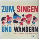 10'' - Frankfurter Kinderchor , Kinderchor Der Christian-Wirth-Schule, Usingen - Zum Singen Und Wandern (Deutsche Kinderlieder)
