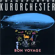 Frankfurter Kurorchester - Bon Voyage