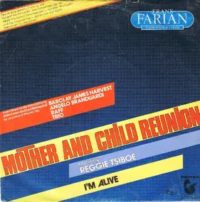 Frank Farian Corporation Featuring Reggie Tsiboe - Mother And Child Reunion / I'm Alive