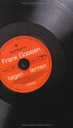 Frank Goosen - Liegen lernen: Roman