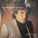 7inch Vinyl Single - Frankie Miller - To Dream The Dream