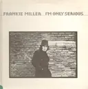 LP - Frankie Miller - I'm Only Serious