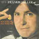 7inch Vinyl Single - Frankie Miller - So Young, So Young