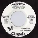 7inch Vinyl Single - Frankie Miller - Stubborn Kind Of Fellow - Promo