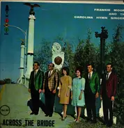 Frankie Moore and the Carolina Hymn Singers - Across the Bridge